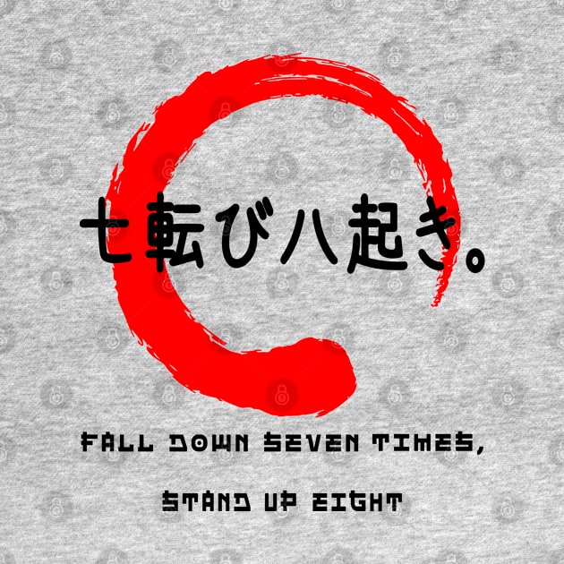 Fall down seven times Japanese quote kanji words character 124 by dvongart